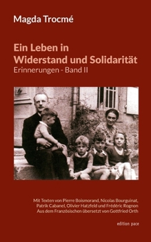 Ein Leben in Widerstand und Solidarität - Erinnerungen, Band II: Mit Texten von Pierre Boismorand, Nicolas Bourguinat, Patrik Cabanel, Olivier ... übersetzt von Gottfried Orth (German Edition)