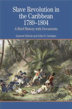 Paperback Slave Revolution in the Caribbean, 1789-1804: A Brief History with Documents Book