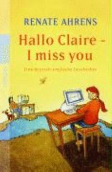 Paperback Hallo Claire - I miss you [German] Book
