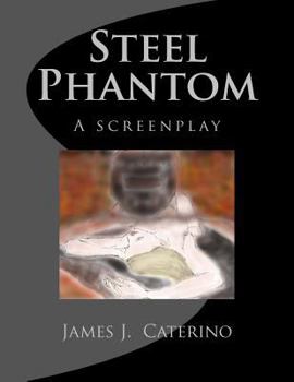 Paperback Steel Phantom: a screenplay Book