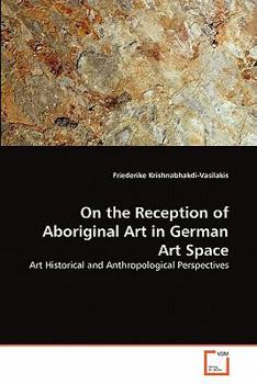 Paperback On the Reception of Aboriginal Art in German Art Space Book