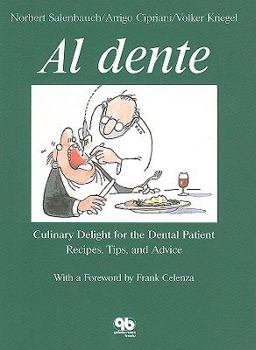 Hardcover Al Dente: Culinary Delight for the Dental Patient. Recipes, Tips, and Advice Book