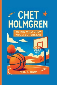 Paperback Chet Holmgren: The Kid Who Grew into a Superstar Book