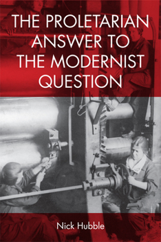 Paperback The Proletarian Answer to the Modernist Question Book