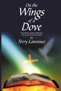 Paperback On the Wings of a Dove: Inspirational poems reflecting the power of the Holy Spirit Book