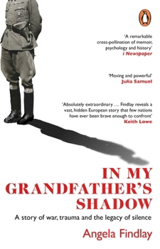 Paperback In My Grandfather’s Shadow: A story of war, trauma and the legacy of silence Book