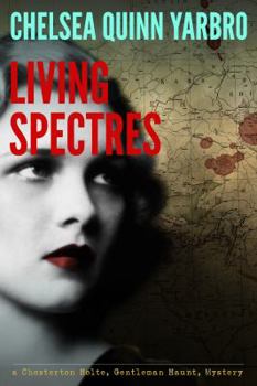 Living Spectres - Book #2 of the Chesterton Holte, Gentelman Haunt Mystery
