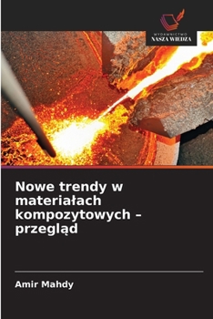 Paperback Nowe trendy w materialach kompozytowych - przegląd [Polish] Book