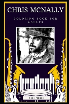 Chris McNally Coloring Book for Adults: Fun Anti-Stress Adult Coloring Book (Chris McNally Coloring Books)