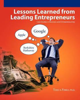 Paperback Lessons Learned From Leading Entrepreneurs: Case Studies in Business and Entrepreneurship Book