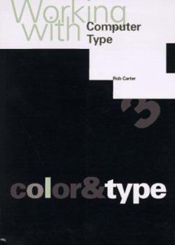 Paperback Working with Computer Type: Color and Type Book