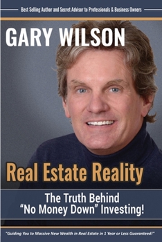 Paperback Real Estate Reality: The Truth Behind "No Money Down" Investing Book