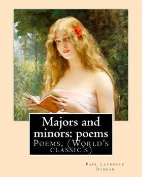 Paperback Majors and minors: poems. By: Paul Laurence Dunbar: Poems, (World's classic's) Book