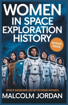 Paperback women in space exploration history: space missions led by diverse women Book