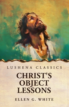 Paperback Christ's Object Lessons Book