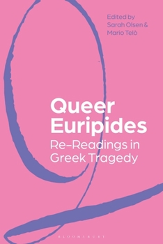 Hardcover Queer Euripides: Re-Readings in Greek Tragedy Book