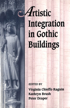 Paperback Artistic Integration in Gothic Buildings Book