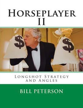 Paperback Horseplayer II: Longshot Strategy and Angles Book