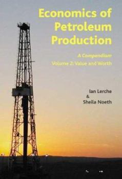 Paperback Economics of Petroleum Production: A Compendium Book