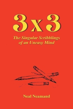 3x3: The Singular Scribblings of an Uneasy Mind