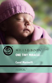 Paperback One Tiny Miracle... (Mills & Boon Medical) Book