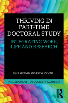 Paperback Thriving in Part-Time Doctoral Study: Integrating Work, Life and Research Book