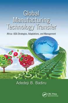 Paperback Global Manufacturing Technology Transfer: Africa-USA Strategies, Adaptations, and Management Book