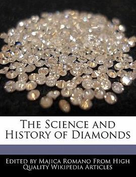 The Science and History of Diamonds