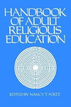 Handbook of Adult Religious Education (Religion Education Press Handbook)