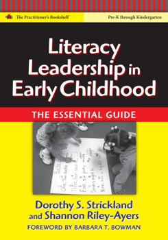 Literacy Leadership in Early Childhood: The Essential Guide (Language and Literacy Series) - Book  of the Language and Literacy
