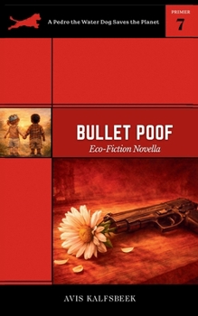 Paperback Bullet Poof: Eco-fiction Novella Book