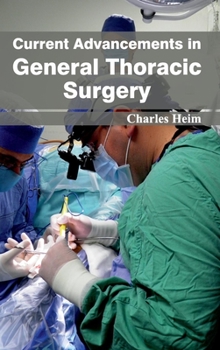 Hardcover Current Advancements in General Thoracic Surgery Book
