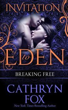 Breaking Free - Book #7 of the Invitation to Eden