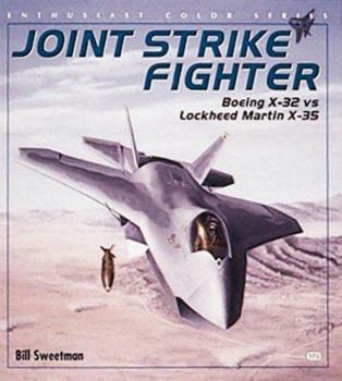 Joint Strike Fighter: Boeing X-32 vs Lockheed Martin X-35 (Enthusiast Color Series) - Book  of the Enthusiast Color
