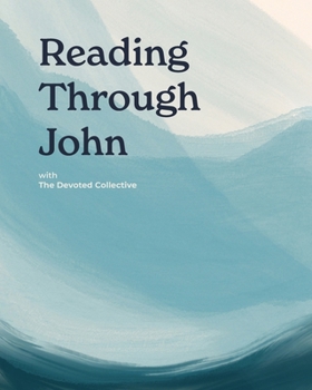 Paperback Reading Through John with The Devoted Collective Book