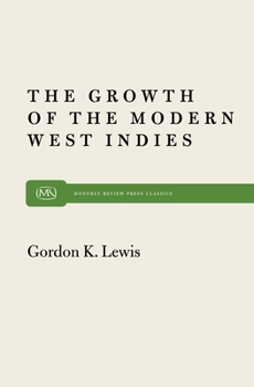 Paperback Growth of the Modern West Indies Book