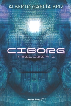 Paperback Ciborg: Trilogía 1 [Spanish] Book