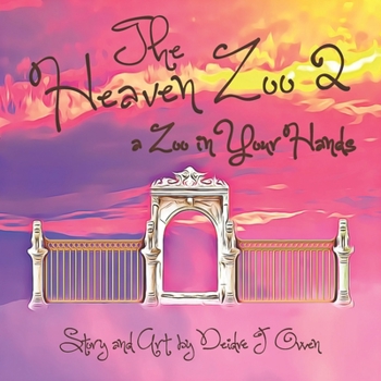 Paperback The Heaven Zoo 2: A Zoo in Your Hands Book