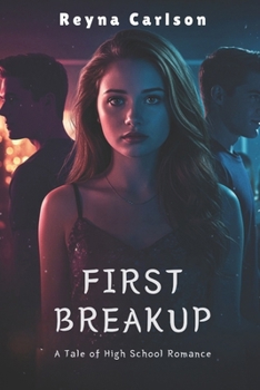 Paperback First Breakup: A Tale of High School Romance Book
