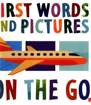 Board book First Words & Pictures: On The Go Book