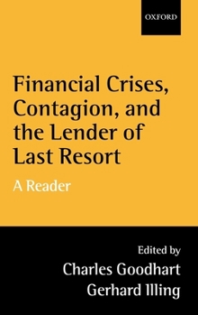 Hardcover Financial Crises, Contagion, and the Lender of Last Resort: A Reader Book