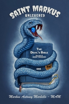 Saint Markus - Unleashed: Volume 4 - Saint Markus (The Devil's Bible)