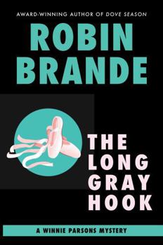 The Long Gray Hook: A Winnie Parsons Mystery (Winnie Parsons Mysteries)
