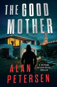 Good Mother : A Gripping Psychological Thriller