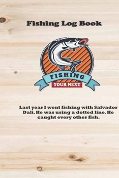 Paperback There are only two occasions when Americans respect privacy, especially in Presidents. Those are prayer and fishing.: Fishing Log: Blank Lined Journal Book