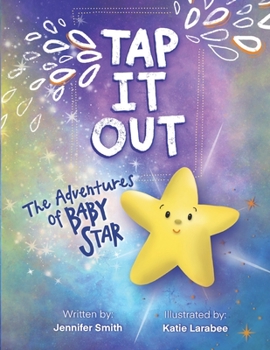 Paperback Tap It Out: The Adventures Of Baby Star Book
