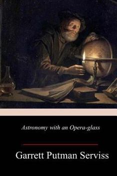 Paperback Astronomy with an Opera-glass Book