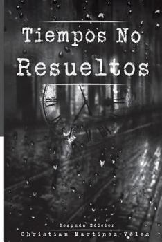 Paperback Tiempos no resueltos (Segunda Edición) [Spanish] Book