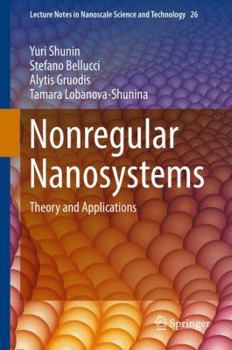 Hardcover Nonregular Nanosystems: Theory and Applications Book