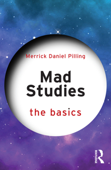 Paperback Mad Studies: The Basics Book